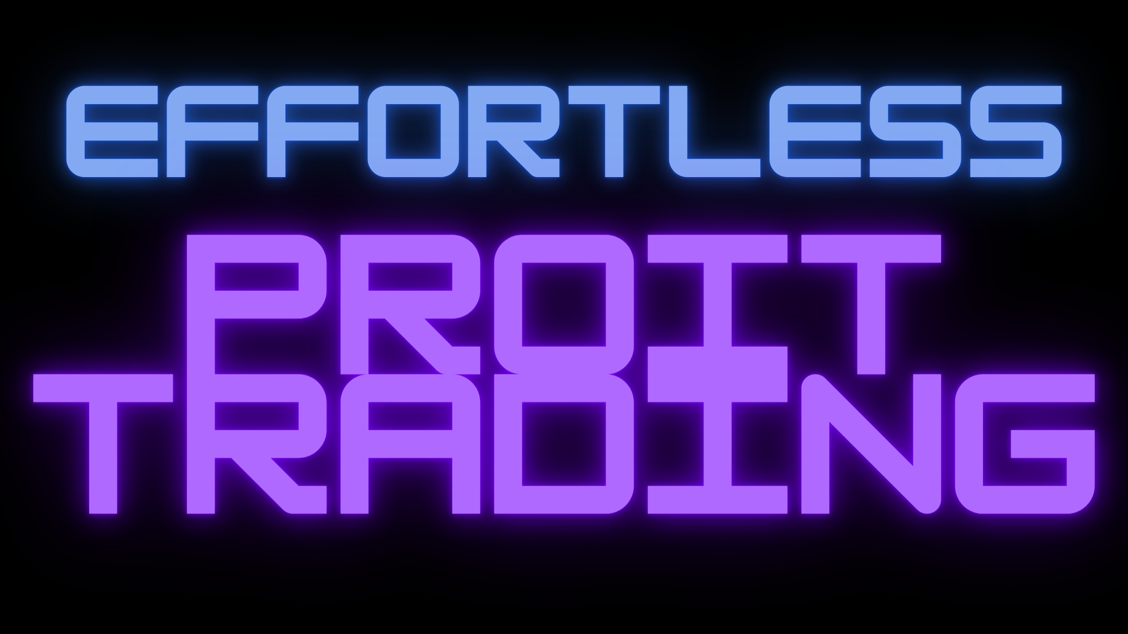Effortless Profit Trading
